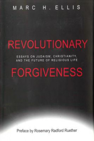 Книга Revolutionary Forgiveness Marc H. Ellis