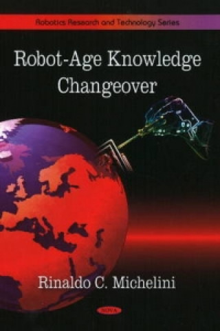Könyv Robot-Age Changeable Knowledge Rinaldo C. Michelini