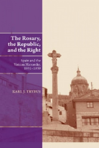 Książka Rosary, the Republic and the Right Karl J Trybus