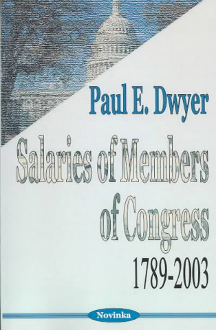 Książka Salaries of Members of Congress Paul E. Dwyer