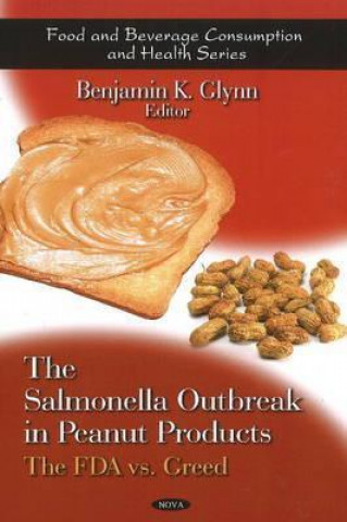 Knjiga Salmonella Outbreak in Peanut Products Benjamin K Glynn