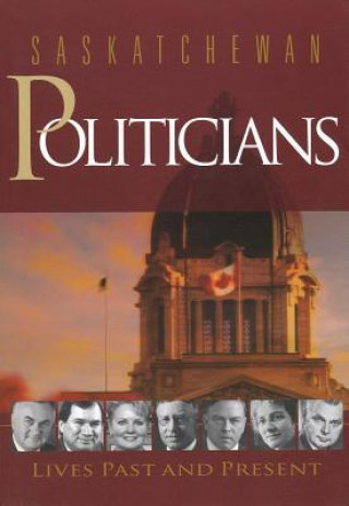 Książka Saskatchewan Politicians 