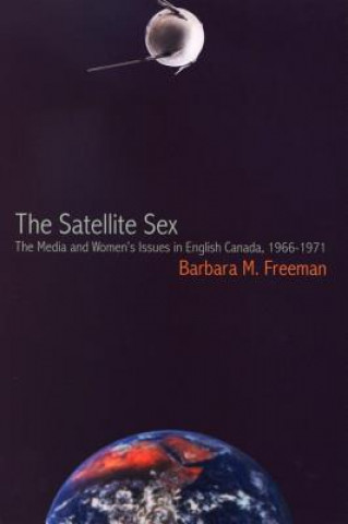 Könyv Satellite Sex Barbara M. Freeman