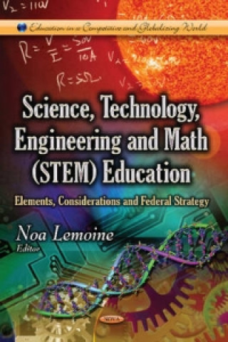 Kniha Science, Technology, Engineering & Math (STEM) Education Noa Lemoine