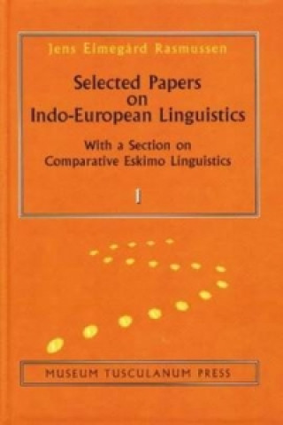 Carte Selected Papers on Indo-European Linguistics - With a Section on Comparative Eskimo Linguistics - two volumes Jens Elmegaard Rasmussen