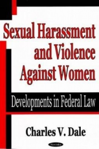 Книга Sexual Harassment & Violence Against Women Charles V. Dale