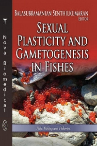 Książka Sexual Plasticity & Gametogenesis in Fishes 