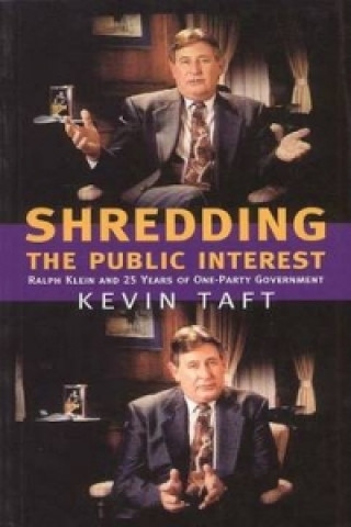 Buch Shredding the Public Interest Kevin Taft