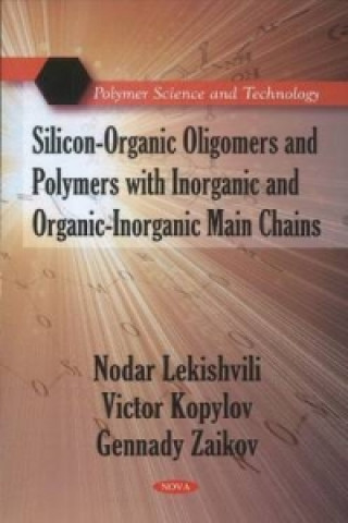 Carte Silicon-Organic Oligomers & Polymers with Inorganic & Organic-Inorganic Main Chains Gennady Zaikov