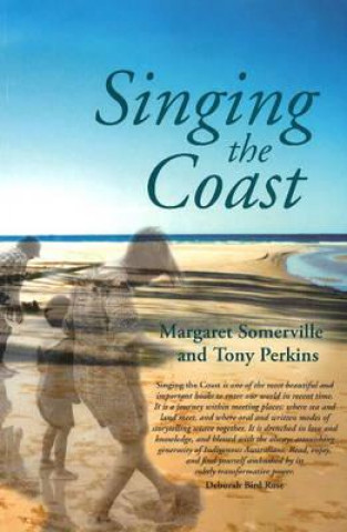 Knjiga Singing the Coast Margaret Somerville