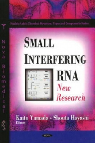 Książka Small Interfering RNA Nova Science Publishers Inc