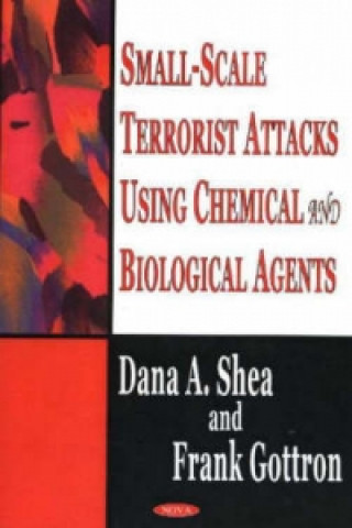 Carte Small-Scale Terrorist Attacks Using Chemical & Biological Agents Frank Gottron