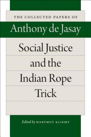 Książka Social Justice & the Indian Rope Trick JASAY   KILEMT