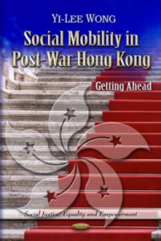 Książka Social Mobility in Post-war Hong Kong Yi-Lee Wong