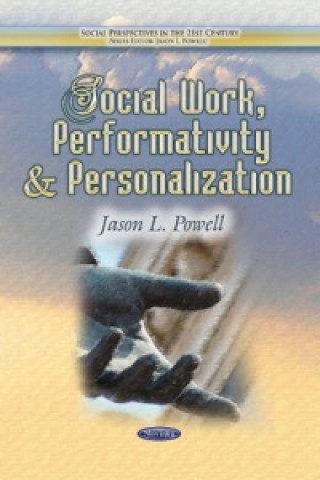 Könyv Social Work, Performativity & Personalization Jason L. Powell