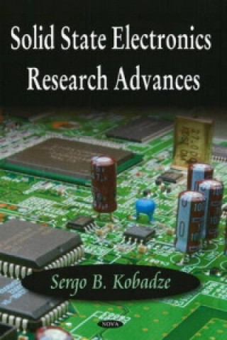 Könyv Solid State Electronics Research Advances Sergo B. Kobadze