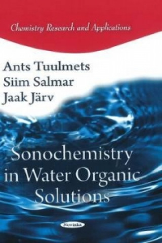 Kniha Sonochemistry in Water Organic Solutions Jaak Jarv