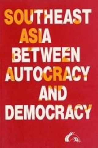 Книга Southeast Asia Between Autocracy & Democracy Mikael Gravers