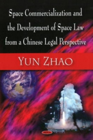 Carte Space Commercialization & the Development of Space Law from a Chinese Legal Perspective Yun Zhao