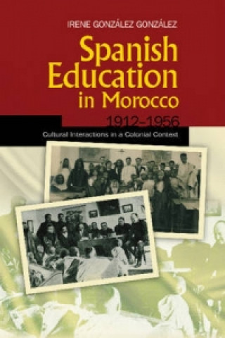 Carte Spanish Education in Morocco, 1912-1956 Irene Gonzalez