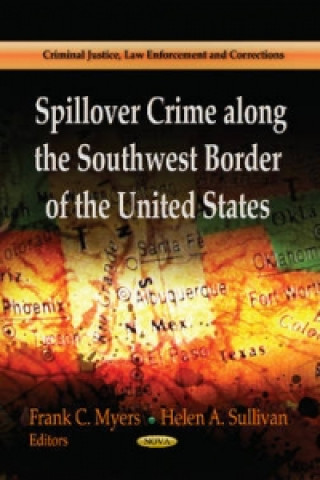 Kniha Spillover Crime Along the Southwest Border of the United States 