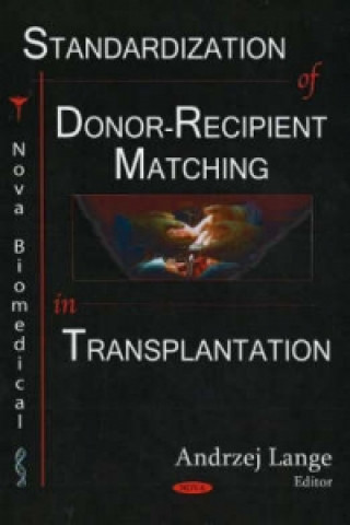 Книга Standardization of Donor-Recipient Matching in Transplantation 