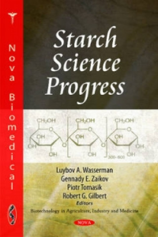 Kniha Starch Science Progress Robert G. Gilbert