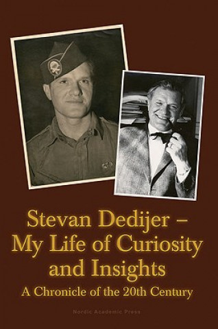 Kniha Stevan Dedijer -- My Life of Curiosity & Insight Stevan Dedijer