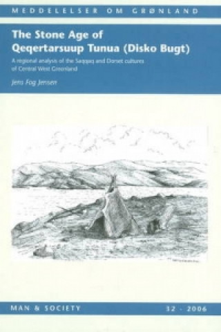 Kniha Stone Age of Qeqertarsuup Tunua (Disko Bugt) Jensen