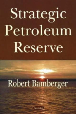 Książka Strategic Petroleum Reserve Robert Bamberger