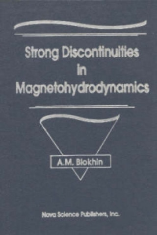 Книга Strong Discontinuities in Magnetohydrodynamics A. M. Blokhin