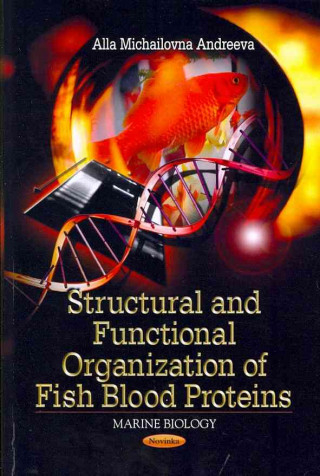 Kniha Structural & Functional Organization of Fish Blood Proteins Alla Michailovna Andreeva