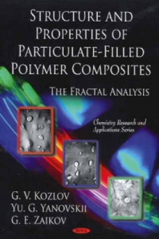 Könyv Structure & Properties of Particulate-Filled Polymer Composites Gennady Zaikov