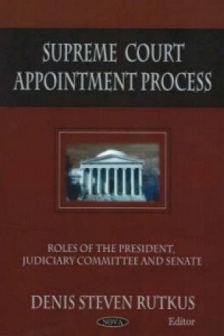 Libro Supreme Court Appointment Process Denis Steven Rutkus