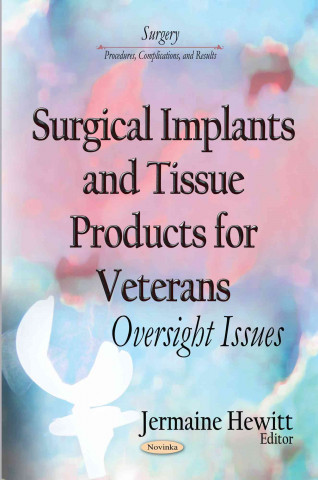Könyv Surgical Implants and Tissue Products for Veterans 