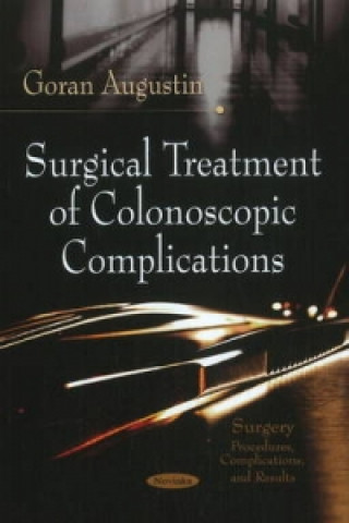 Kniha Surgical Treatment of Colonoscopic Complications Goran Augustin