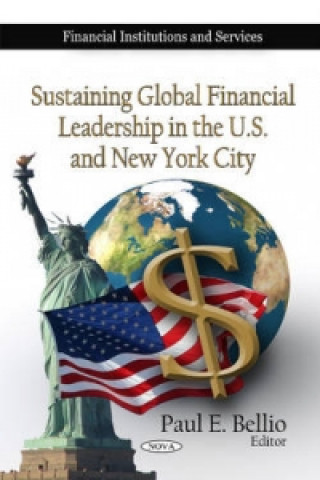 Livre Sustaining Global Financial Leadership in the U.S. & New York City 