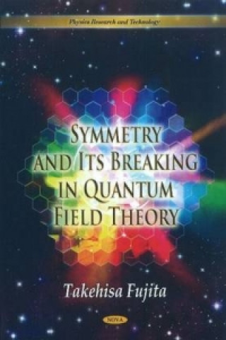 Könyv Symmetry & Its Breaking in Quantum Field Theory Takehisa Fujita