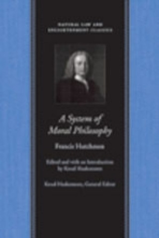 Kniha System of Moral Philosophy Francis Hutcheson