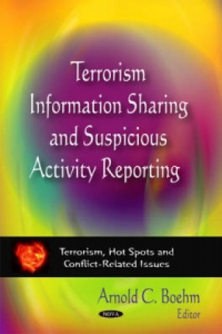 Książka Terrorism Information Sharing & Suspicious Activity Reporting 