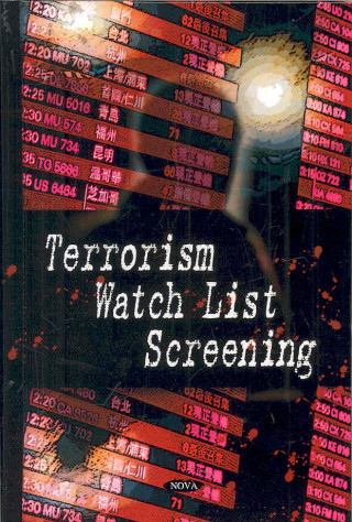Kniha Terrorism Watch List Screening Government Accountability Office