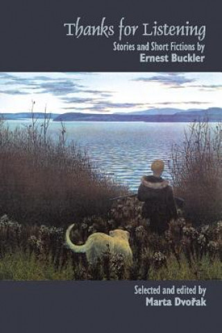 Kniha Thanks for Listening Ernest Buckler