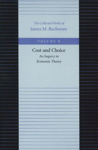 Carte Cost & Choice -- An Inquiry in Economic Theory James M. Buchanan