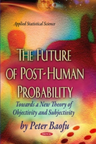 Kniha Future of Post-Human Probability Baofu