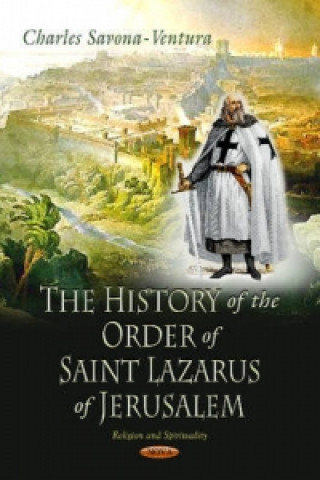 Kniha History of the Order of Saint Lazarus of Jerusalem Charles Savona-Ventura