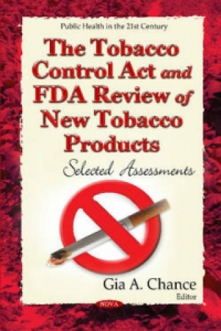 Książka Tobacco Control Act and FDA Review of New Tobacco Products 