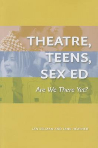 Libro Theatre, Teens, Sex Ed Jane Heather