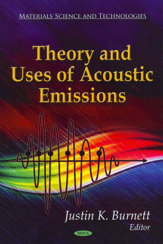 Książka Theory & Uses of Acoustic Emissions 