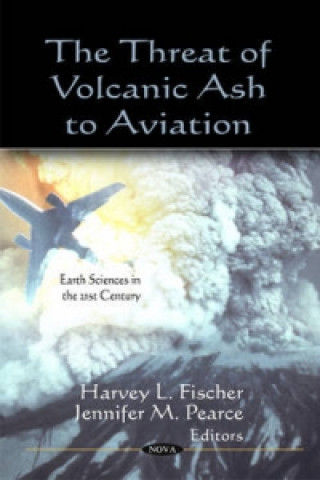 Libro Threat of Volcanic Ash to Aviation Harvey L Fischer