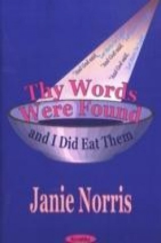 Knjiga Thy Words Were Found Janie Norris